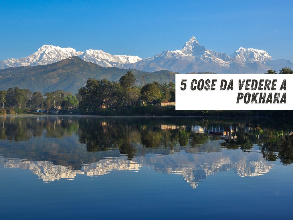 5 Esperienze Uniche da Vivere a Pokhara